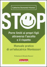 Stop._Porre_Limiti_Ai_Propri_Figli_Attraverso_L`ascolto_E_Il_Rispetto._Manuale_Pratico_Di_Un`edu..._-Dumonteil-kremer_Catherine